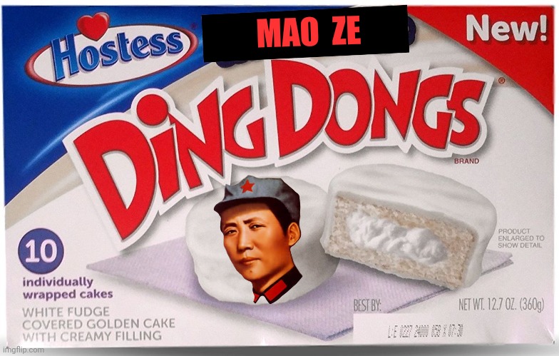 Not my Ding Dongs! | MAO  ZE | image tagged in not my ding dongs | made w/ Imgflip meme maker