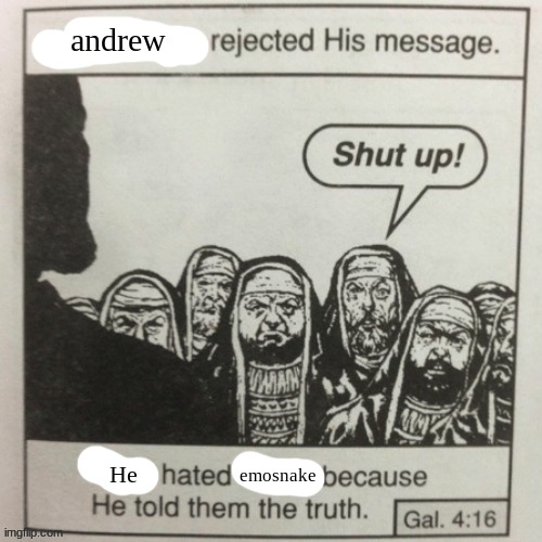 andrew He emosnake | made w/ Imgflip meme maker
