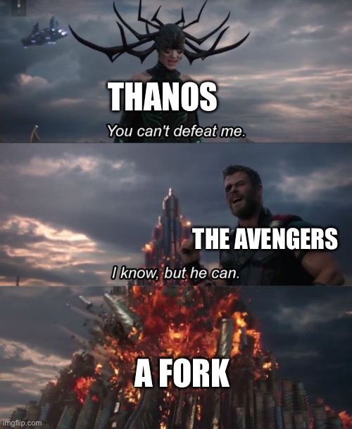 You can't defeat me | THANOS; THE AVENGERS; A FORK | image tagged in you can't defeat me | made w/ Imgflip meme maker