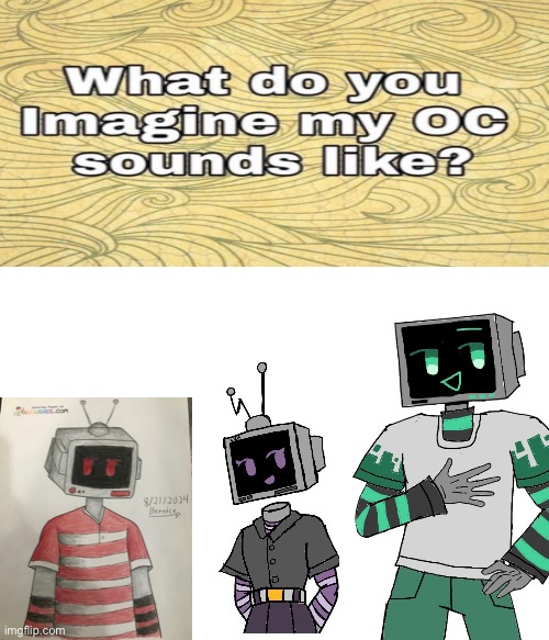 What do you imagine my OC sounds like? | image tagged in what do you imagine my oc sounds like | made w/ Imgflip meme maker