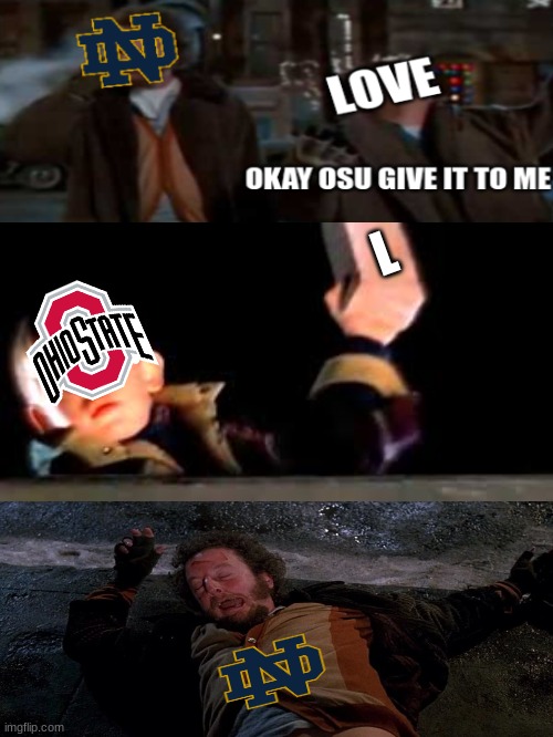 Notre Dame vs Ohio State meme | L | image tagged in memes,college football,football,ohio state buckeyes,notre dame | made w/ Imgflip meme maker