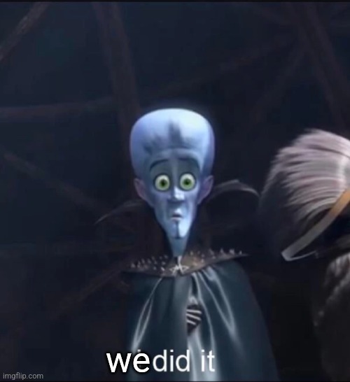 we | made w/ Imgflip meme maker