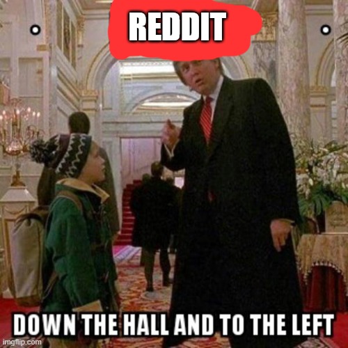 Fun Stream is Down the Hall to the Left | REDDIT | image tagged in fun stream is down the hall to the left | made w/ Imgflip meme maker