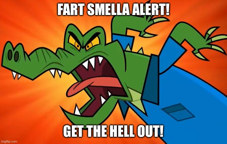 I’ll leave quietly | FART SMELLA ALERT! GET THE HELL OUT! | image tagged in sewer mike,fart smella,toilet humor,toilet,fart jokes,crocodile | made w/ Imgflip meme maker