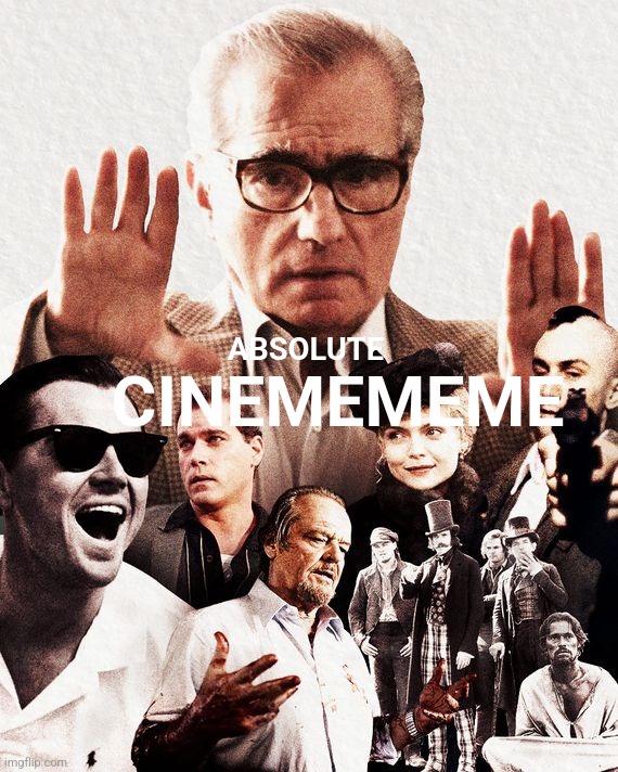 ABSOLUTE CINEMEMEME | made w/ Imgflip meme maker