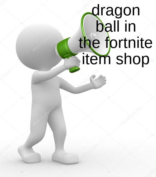dragon ball in the fortnite item shop | made w/ Imgflip meme maker