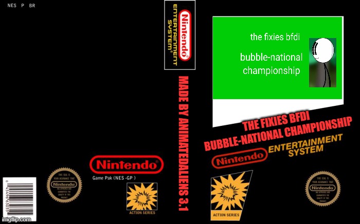 the fixies bfdi on snes | THE FIXIES BFDI BUBBLE-NATIONAL CHAMPIONSHIP; MADE BY ANIMATEDALIENS 3.1 | image tagged in n e s cover box art | made w/ Imgflip meme maker