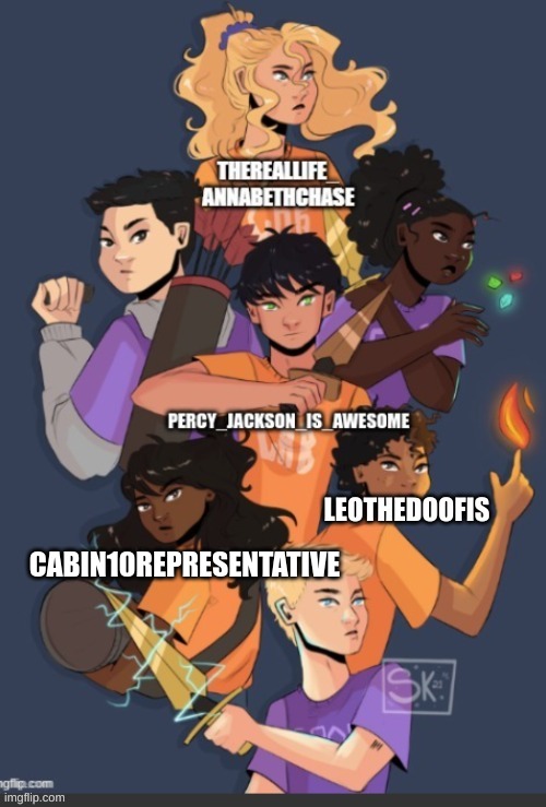 GUYS WE GOTTA MAKE THE SEVEN | CABIN10REPRESENTATIVE | image tagged in pjo,hoo,percy jackson | made w/ Imgflip meme maker