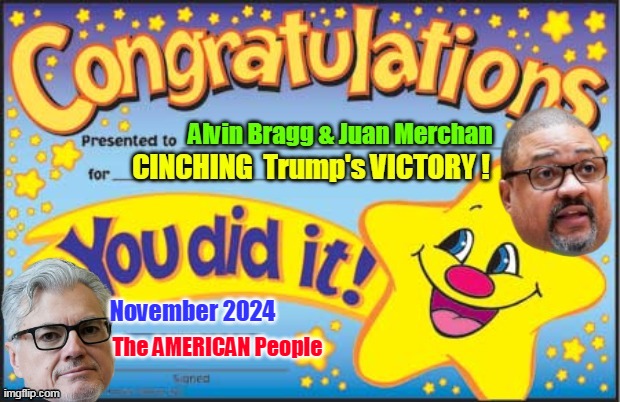 Warfare Warriors FOR TRUMP ! | November 2024; The AMERICAN People | image tagged in bragg merchan congrats trump meme | made w/ Imgflip meme maker