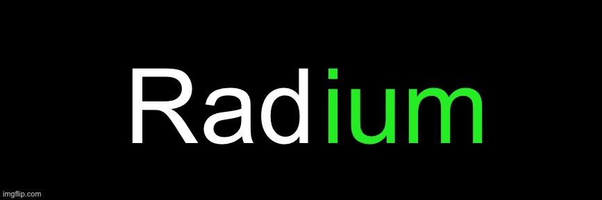 Imgflip custom logo maker | Rad; ium | image tagged in imgflip custom logo maker | made w/ Imgflip meme maker