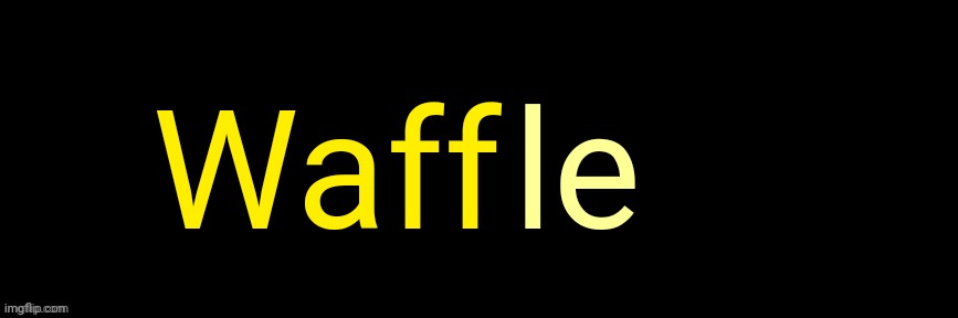 Imgflip custom logo maker | Waff; le | image tagged in imgflip custom logo maker | made w/ Imgflip meme maker