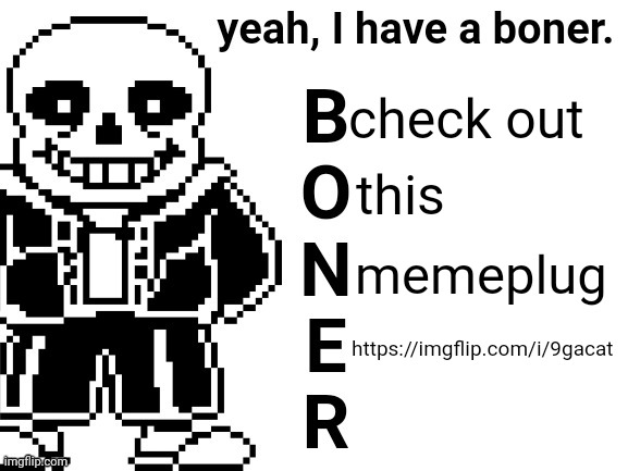 https://imgflip.com/i/9gacat did I cook | check out; this; memeplug; https://imgflip.com/i/9gacat | image tagged in yeah i have a boner | made w/ Imgflip meme maker