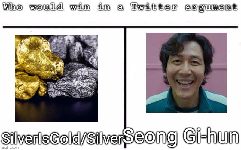 Pitting random mfs against each other | Seong Gi-hun; SilverIsGold/Silver | image tagged in pitting random mfs against each other,msmg,memes | made w/ Imgflip meme maker
