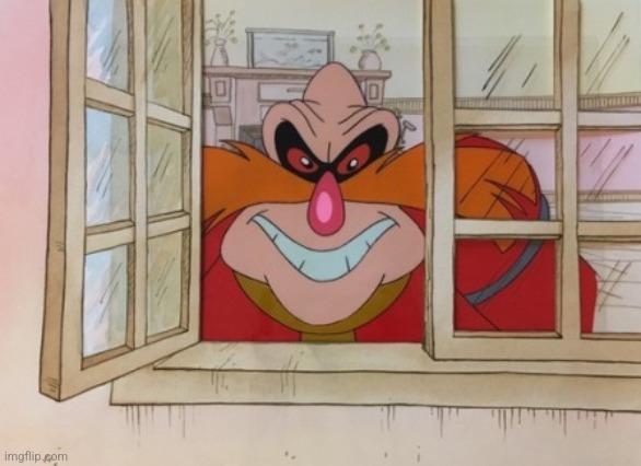 Dr Robotnik at the window | image tagged in dr robotnik at the window | made w/ Imgflip meme maker