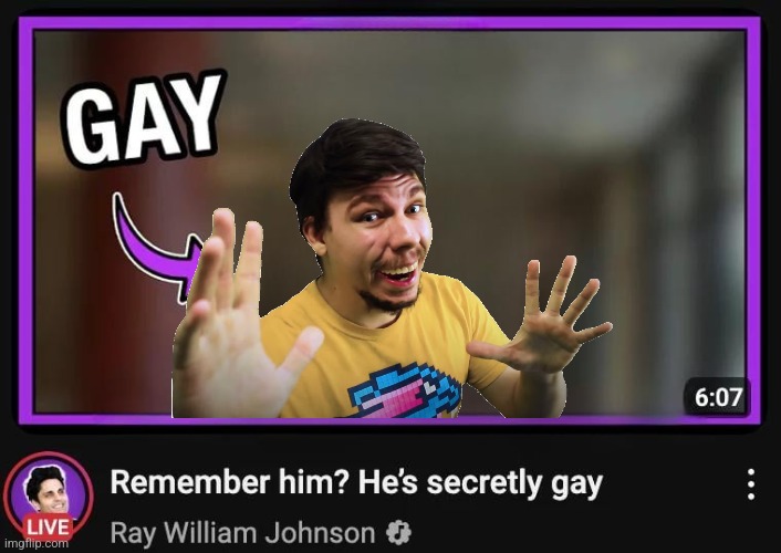 MISTER B | image tagged in remember him he s secretly gay | made w/ Imgflip meme maker