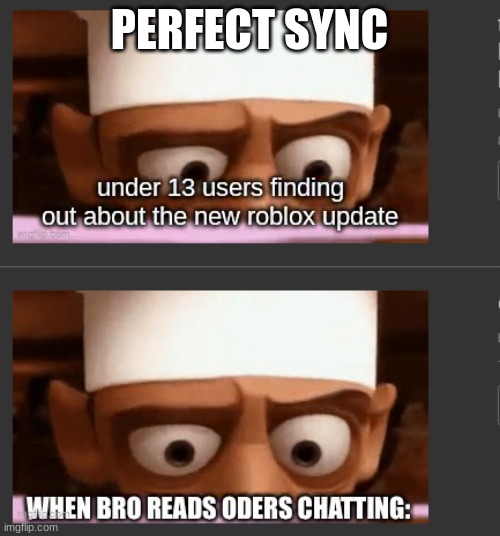 PERFECT SYNC | made w/ Imgflip meme maker