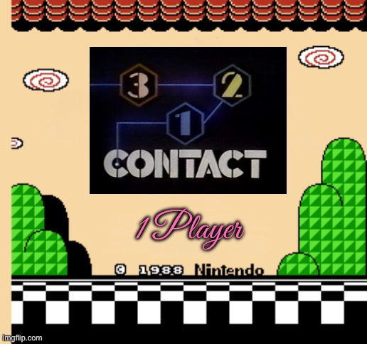 3-2-1 Contact (SMB3 ROM Hack) | 1 Player | image tagged in nintendo,pbs kids,80s,videogame,nostalgia,super mario bros | made w/ Imgflip meme maker