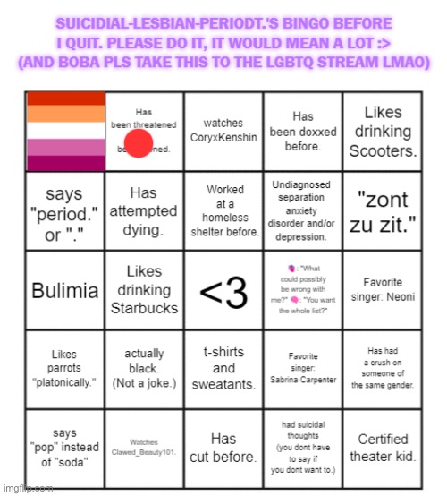 was literally threatened to be disowned yesterday for playing my nintendo switch | image tagged in suicidial-lesbian-periodt 's bingo card | made w/ Imgflip meme maker