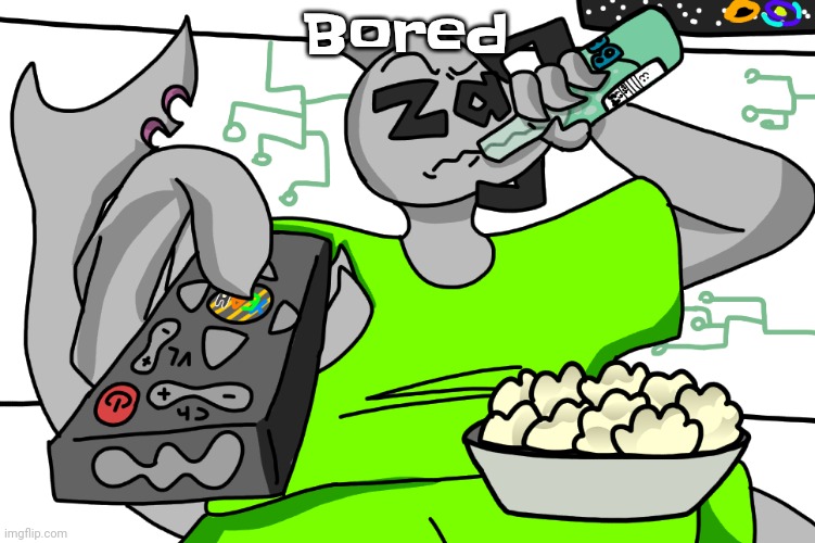 Zap watching TV | Bored | image tagged in zap waching tv | made w/ Imgflip meme maker