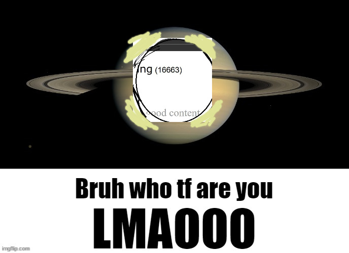 '666' did reach at creepy moment | image tagged in bruh who tf are you lmaooo | made w/ Imgflip meme maker