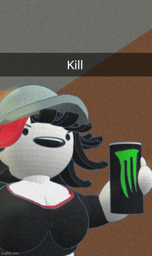 Kill | image tagged in kill | made w/ Imgflip meme maker