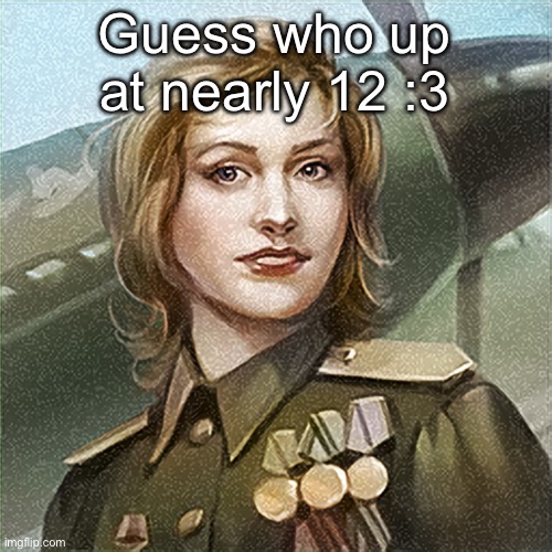 Neko War Thunder icon | Guess who up at nearly 12 :3 | image tagged in neko war thunder icon | made w/ Imgflip meme maker