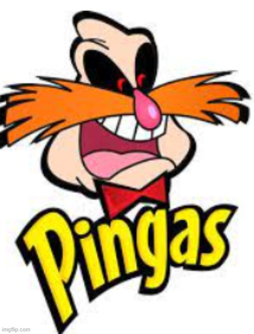 Pingas | image tagged in pingas | made w/ Imgflip meme maker