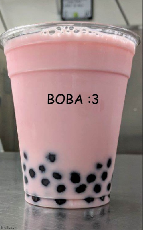 BOBA :3 | made w/ Imgflip meme maker