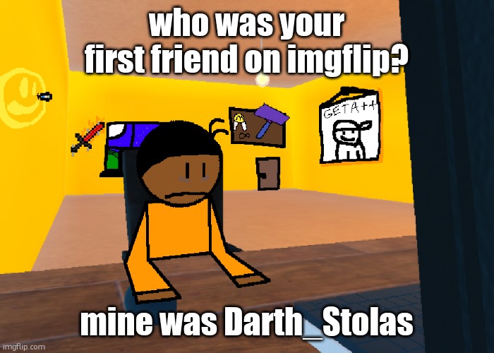 *uncomfort* | who was your first friend on imgflip? mine was Darth_Stolas | image tagged in uncomfort | made w/ Imgflip meme maker