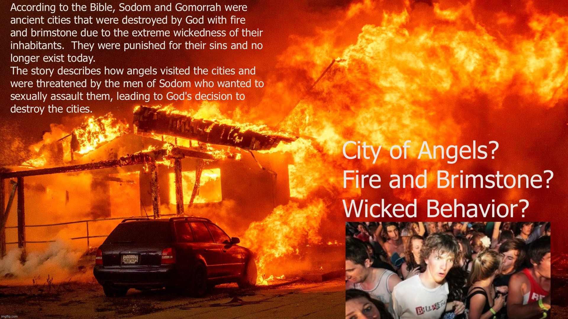 When you don't believe in a vengeful God | image tagged in fire,la,los angeles | made w/ Imgflip meme maker