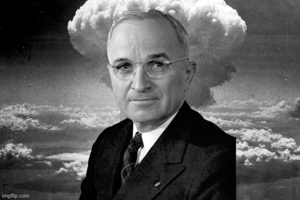 President Truman, The Atomic Bomb, and Japan Love Triangle | image tagged in president truman the atomic bomb and japan love triangle | made w/ Imgflip meme maker