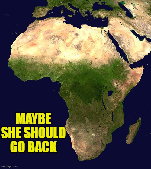 MAYBE SHE SHOULD GO BACK | made w/ Imgflip meme maker