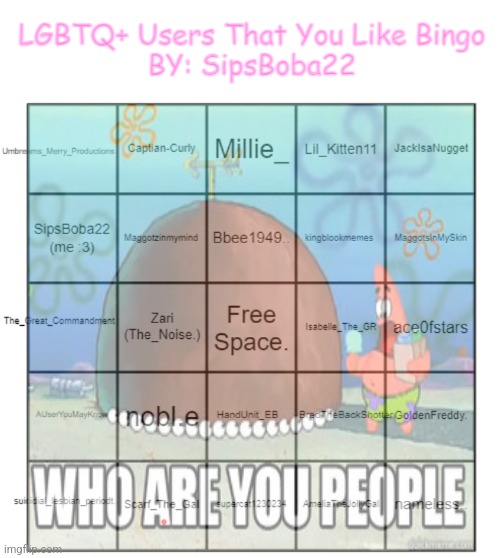 LGBTQ+ People That You Like By: SipsBoba22 | image tagged in lgbtq people that you like by sipsboba22 | made w/ Imgflip meme maker