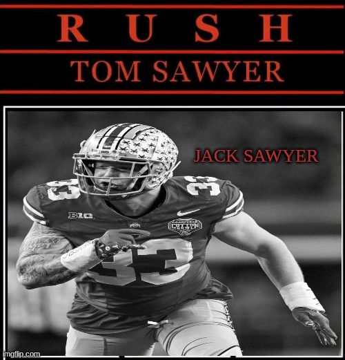 Jack Sawyer meme | JACK SAWYER | image tagged in memes,college football,ohio state buckeyes,football,sports | made w/ Imgflip meme maker