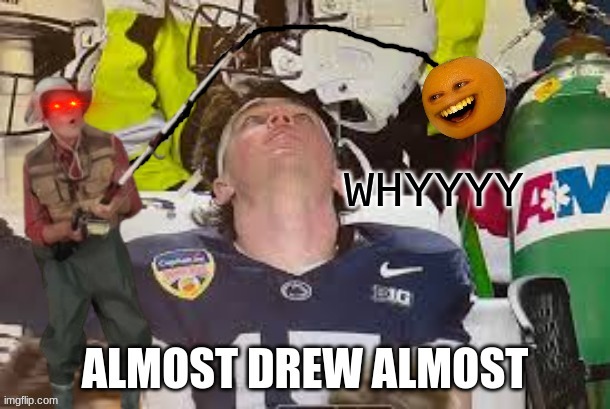 Drew Allar meme | WHYYYY | image tagged in memes,college football,football,sports | made w/ Imgflip meme maker