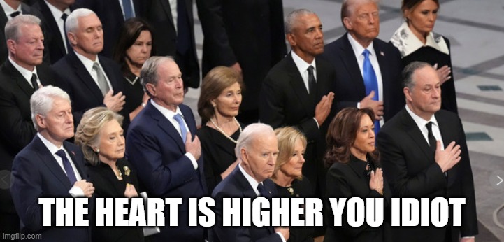 Proof Trump does not have a heart | THE HEART IS HIGHER YOU IDIOT | image tagged in stupid people,stupid republican,pathetic don,magats,crybaby imgflipers,donald trump you're fired | made w/ Imgflip meme maker