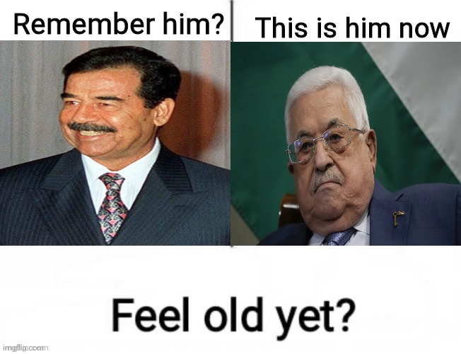 Saddame Huessin is the Palastinian President | image tagged in remember him,palestine,memes | made w/ Imgflip meme maker