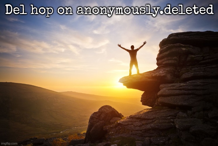 h | Del hop on anonymously.deleted | image tagged in freedom | made w/ Imgflip meme maker