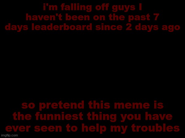 no liberals, I am not upvote begging, and yes liberals, I will keep posting actual memes | made w/ Imgflip meme maker