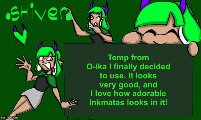 Inkmatas announcement template (thank you O-ika) | Temp from O-ika I finally decided to use. It looks very good, and I love how adorable Inkmatas looks in it! | image tagged in inkmatas announcement template thank you o-ika | made w/ Imgflip meme maker