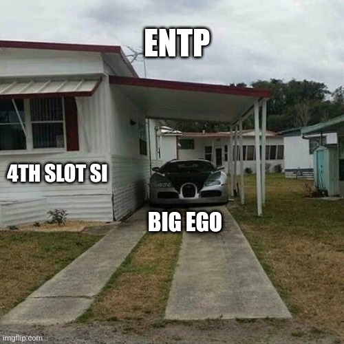 Priorities | ENTP; 4TH SLOT SI; BIG EGO | image tagged in rich car shit house,entp,ego,mbti,myers briggs,psychology | made w/ Imgflip meme maker