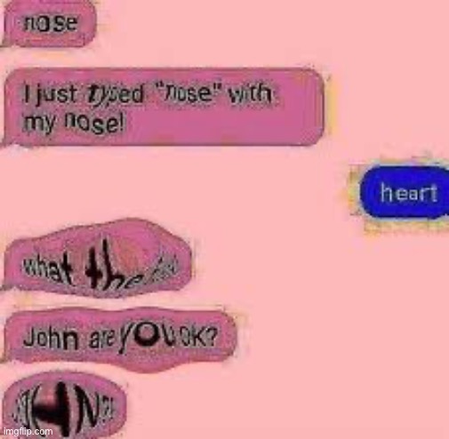 John are you okay? | image tagged in john are you okay | made w/ Imgflip meme maker