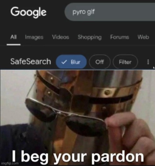 image tagged in i beg your pardon | made w/ Imgflip meme maker