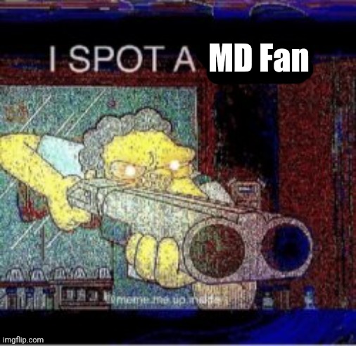 I spot a X | MD Fan | image tagged in i spot a x | made w/ Imgflip meme maker