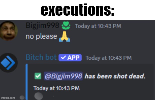 executions: | made w/ Imgflip meme maker