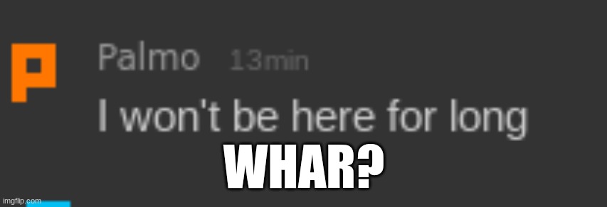 WHAR? | made w/ Imgflip meme maker