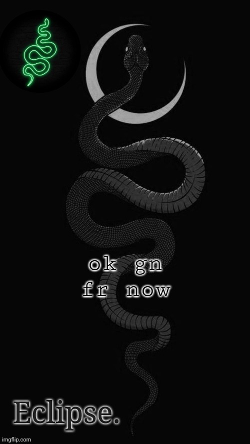 . | ok gn fr now | image tagged in h | made w/ Imgflip meme maker