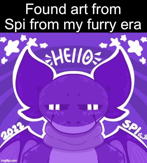 Yes, I had a fursona and it was a purple dragon (which was poorly drawn when I drew it) | Found art from Spi from my furry era | made w/ Imgflip meme maker