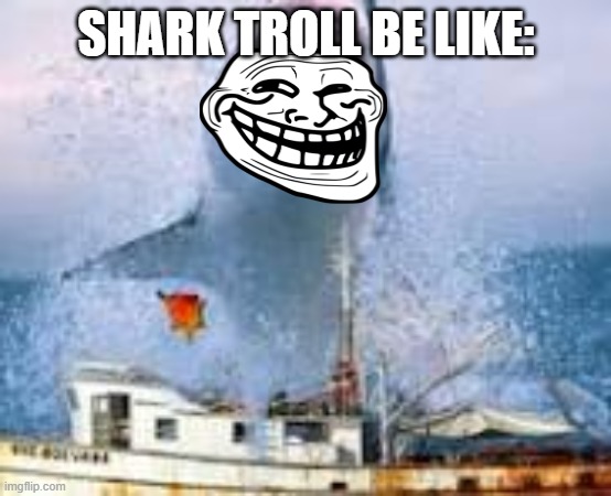 Shark troll | SHARK TROLL BE LIKE: | image tagged in p diddy | made w/ Imgflip meme maker