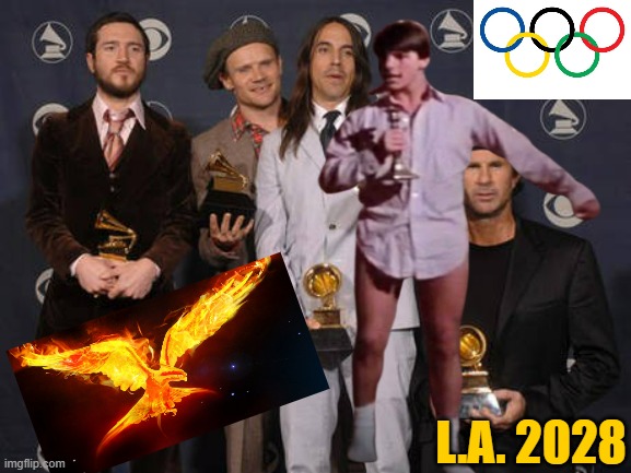 Red Hot Chili Peppers | L.A. 2028 | image tagged in red hot chili peppers | made w/ Imgflip meme maker